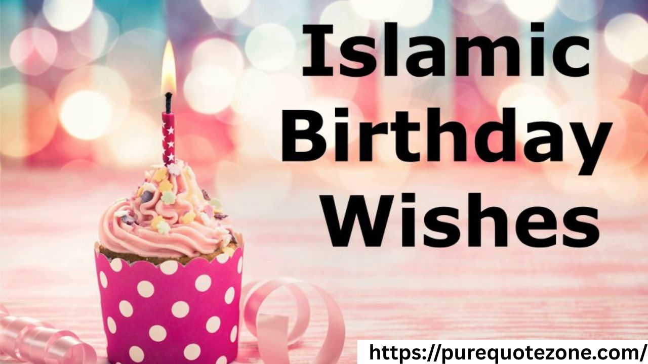 slamic Birthday Wishes & Duas