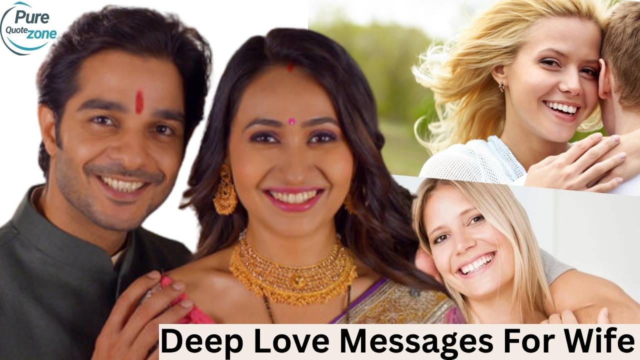 200+ Deep Love Messages For Wife