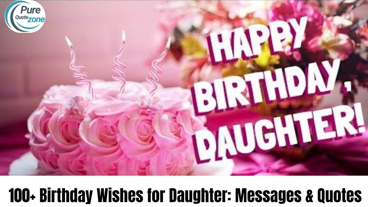 100+ Birthday Wishes for Daughter Messages & Quotes (2)