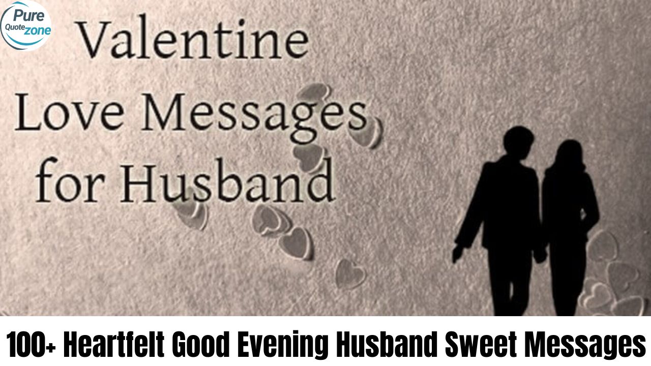 100+ Heartfelt Good Evening Husband Sweet Messages