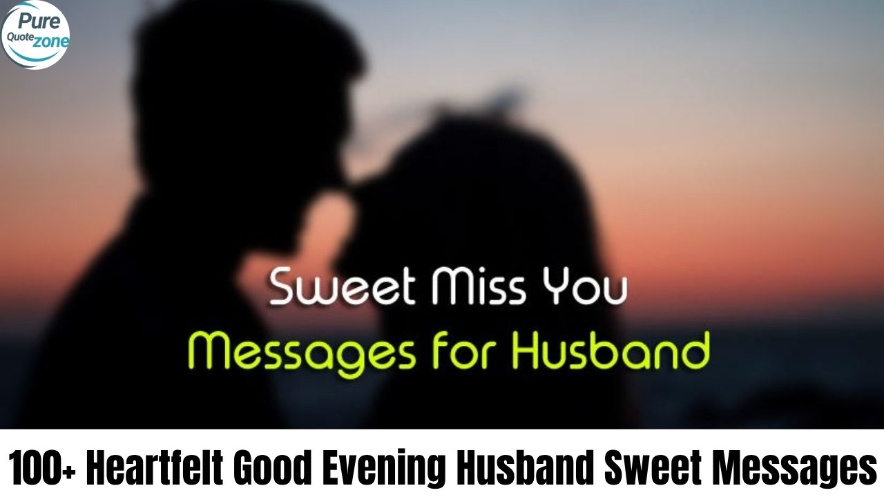100+ Heartfelt Good Evening Husband Sweet Messages (1)