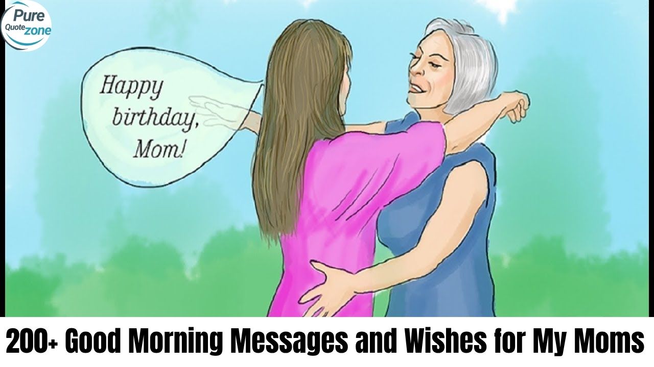 200+ Good Morning Messages and Wishes for My Moms (2)