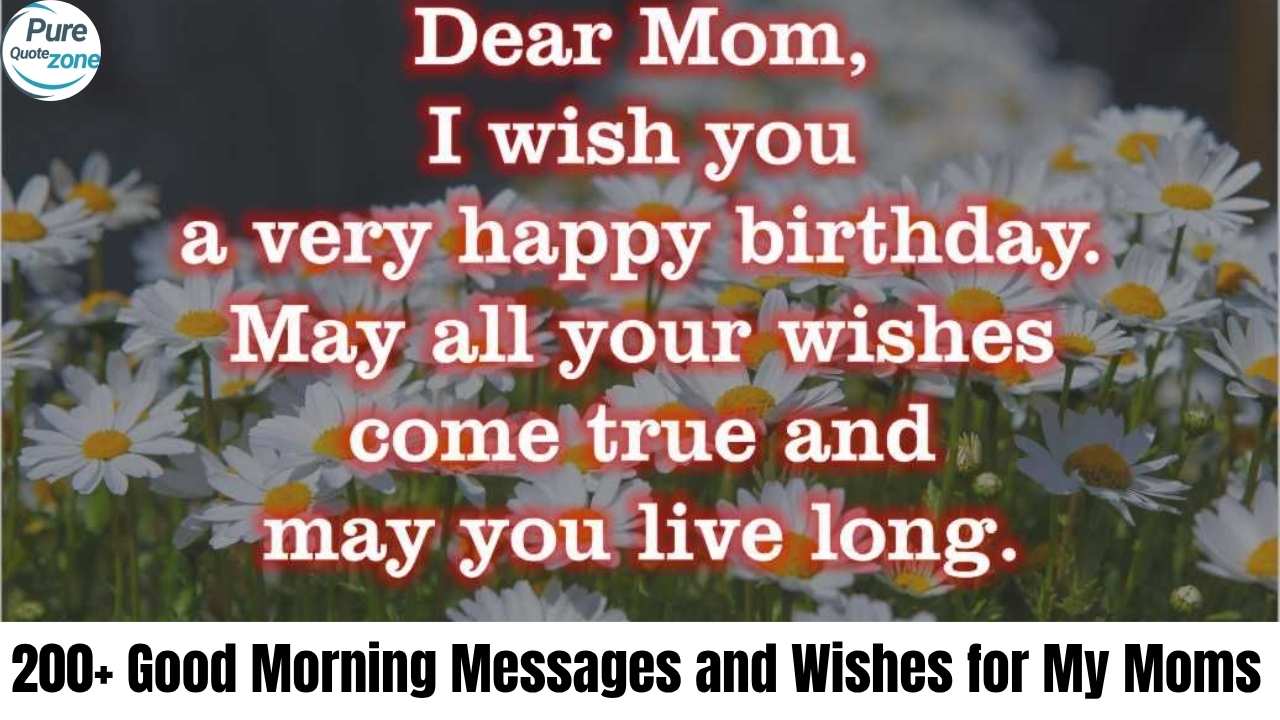 200+ Good Morning Messages and Wishes for My Moms