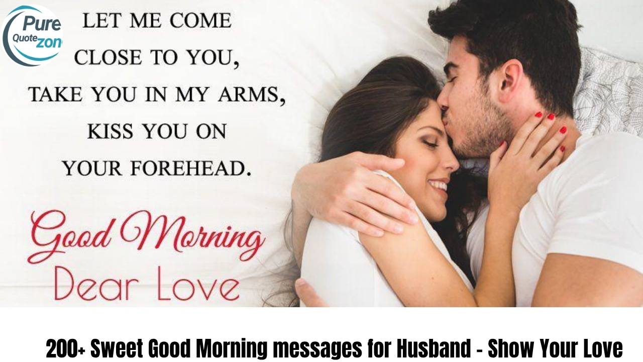 200+ Sweet Good Morning messages for Husband – Show Your Love