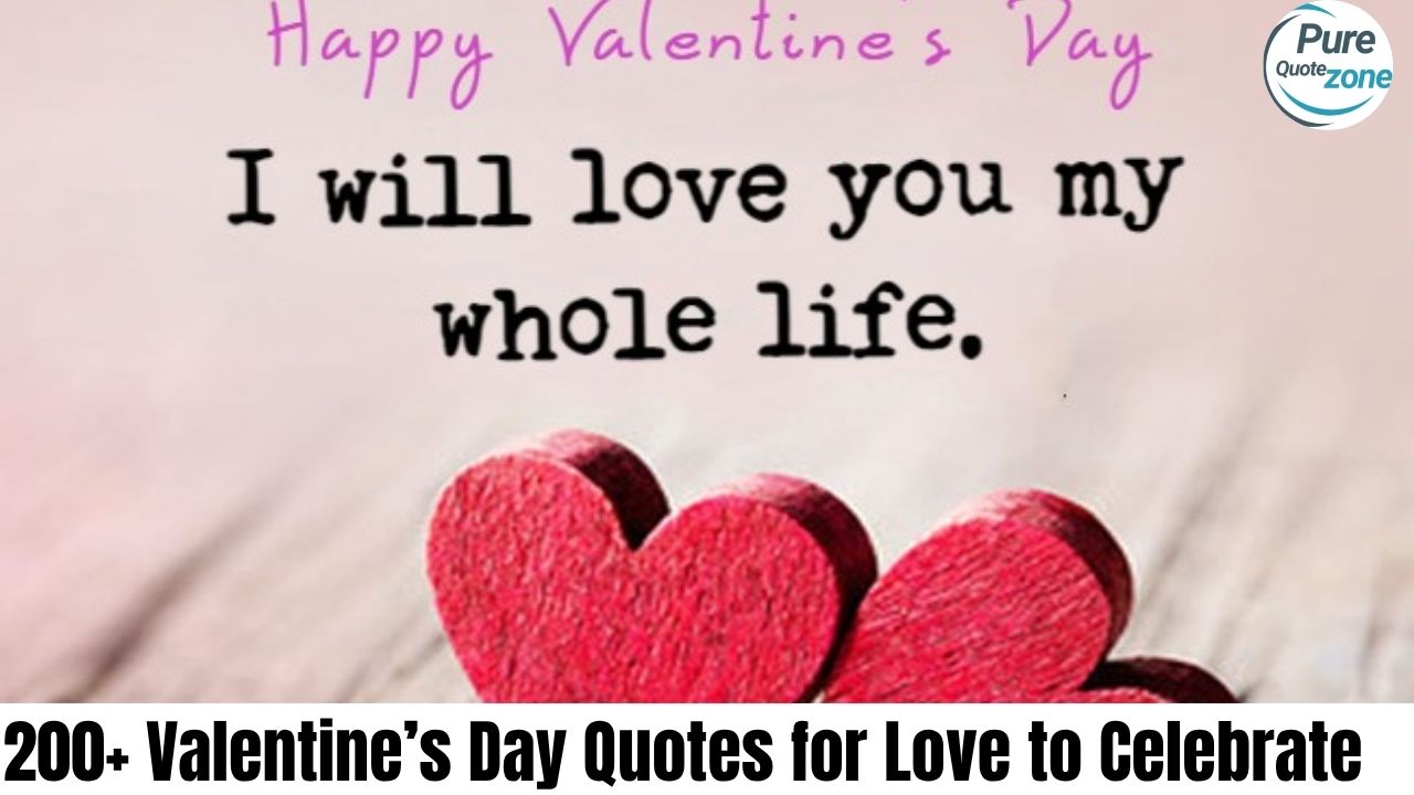 200+ Valentine’s Day Quotes for Love to Celebrate