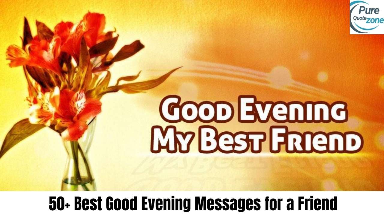 50+ Best Good Evening Messages for a Friend