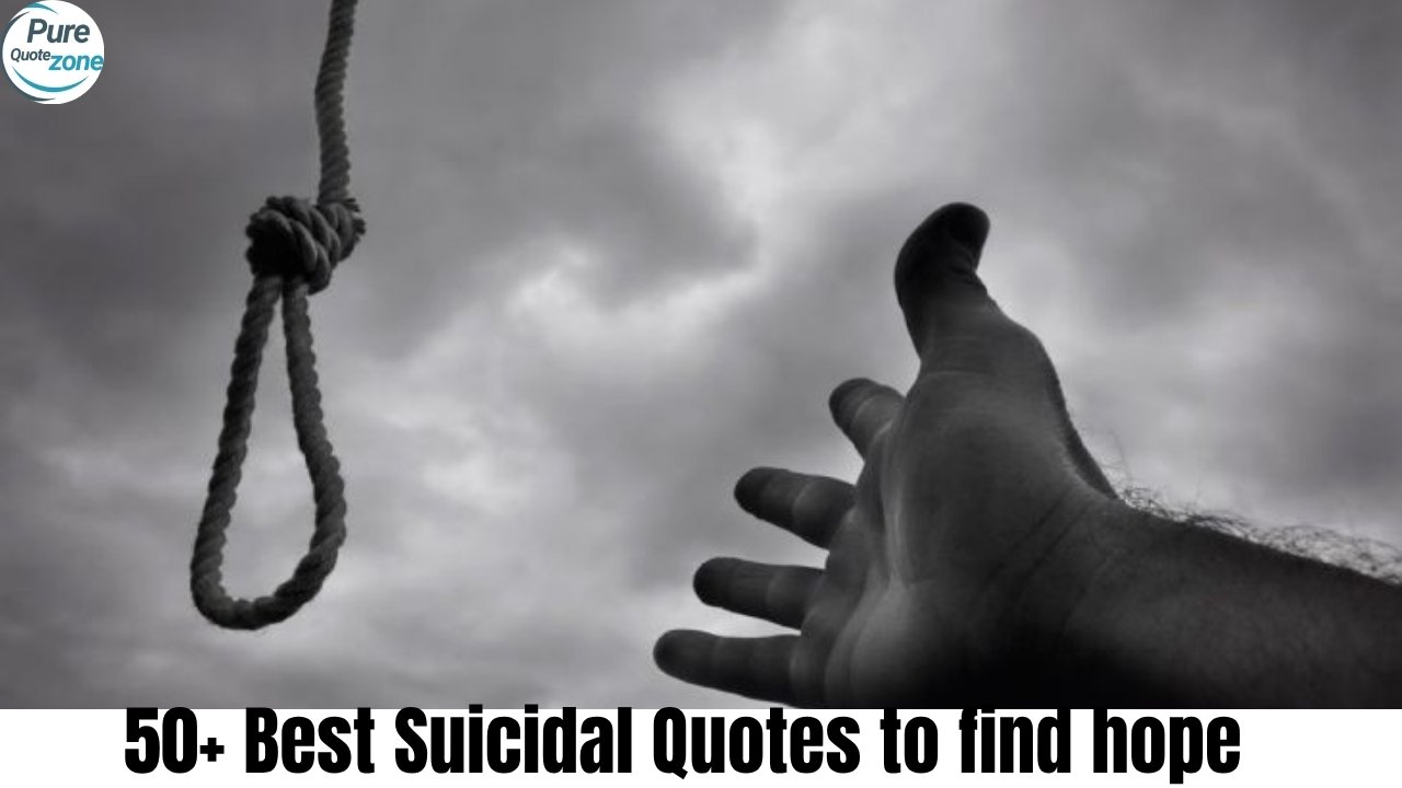 Best Suicidal Quotes to find hope