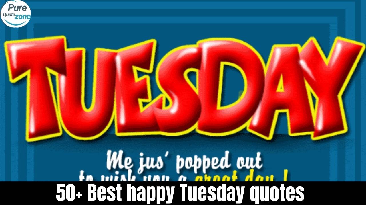 50+ Best happy Tuesday quotes (1)