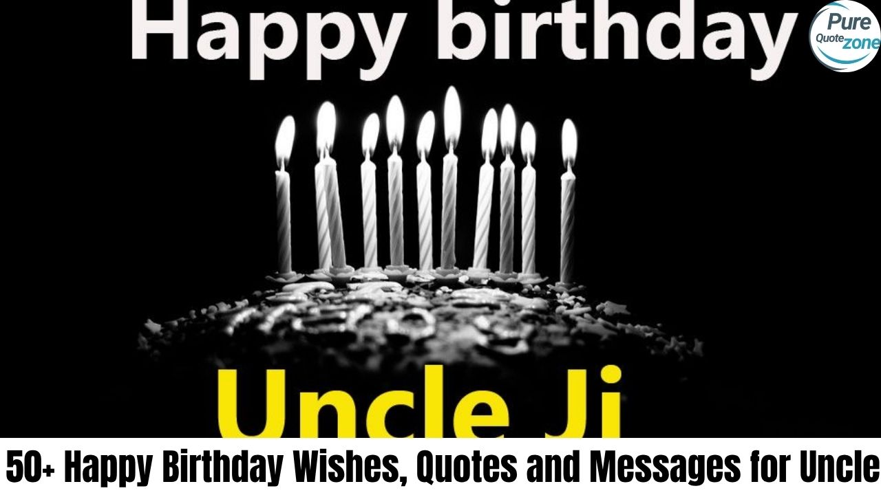 50+ Happy Birthday Wishes, Quotes and Messages for Uncle (2)