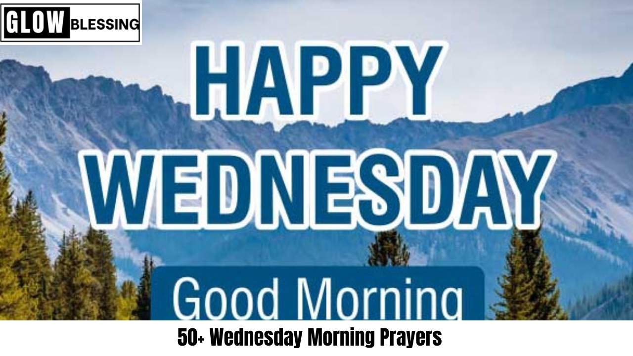 50+ Best Wednesday Morning Prayers