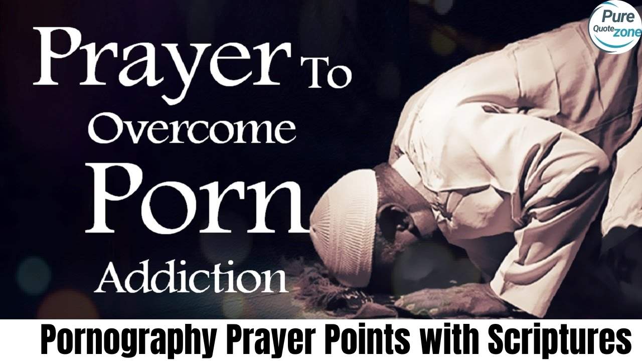 Pornography Prayer Points with Scriptures (1)