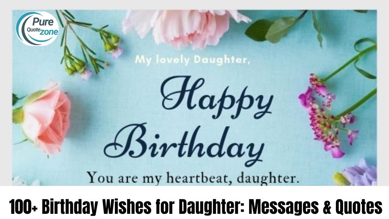 100+ heartfelt Birthday Wishes for Daughter