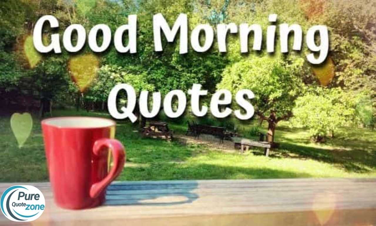 Unique Good Morning Quotes to Brighten Your Day